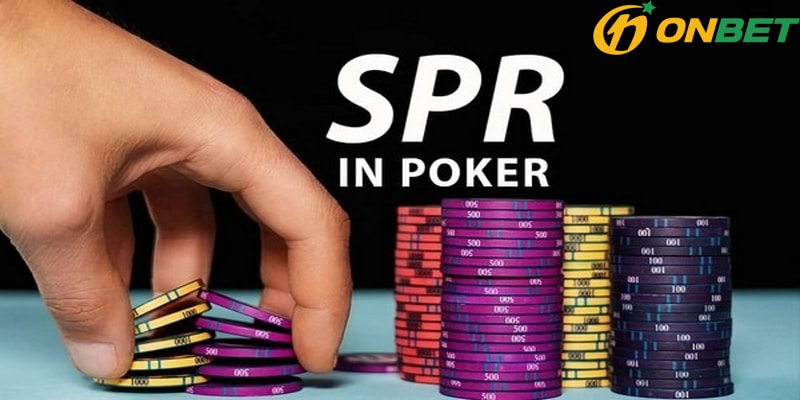 Tầm quan trọng của SPR poker anh em nên biết